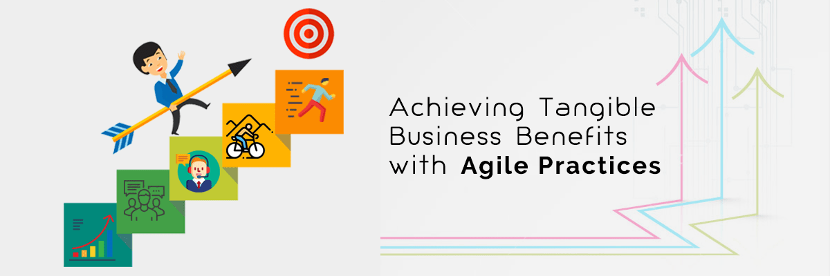 Business Benefits with Agile Practices