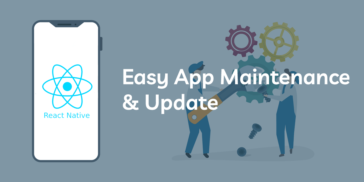 easy app maintenance & update