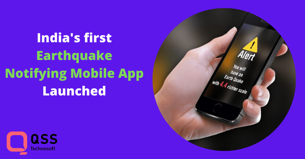 Indias first Earthquake Notifying Mobile Application Launched