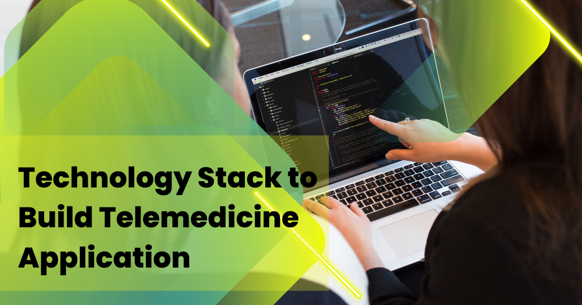 Technology stack for telemedicine app technology stack for telemedicine app