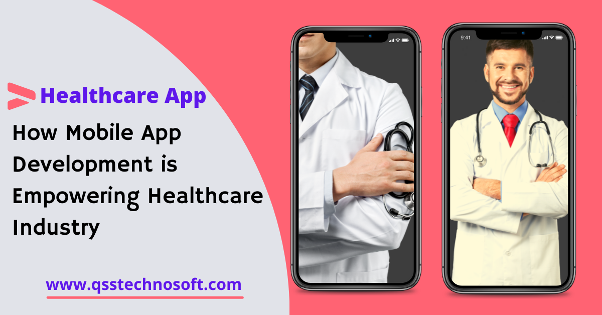How Mobile App Development has Empowered the Healthcare Industry