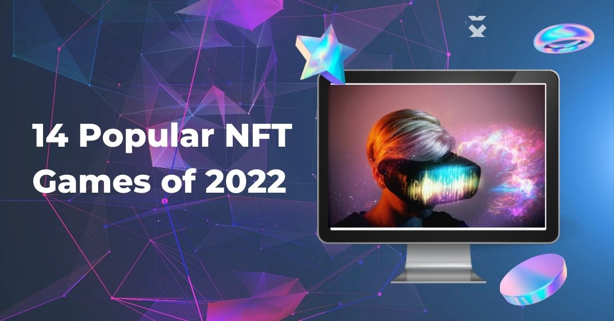 Popular NFT Games popular NFT games in 2022