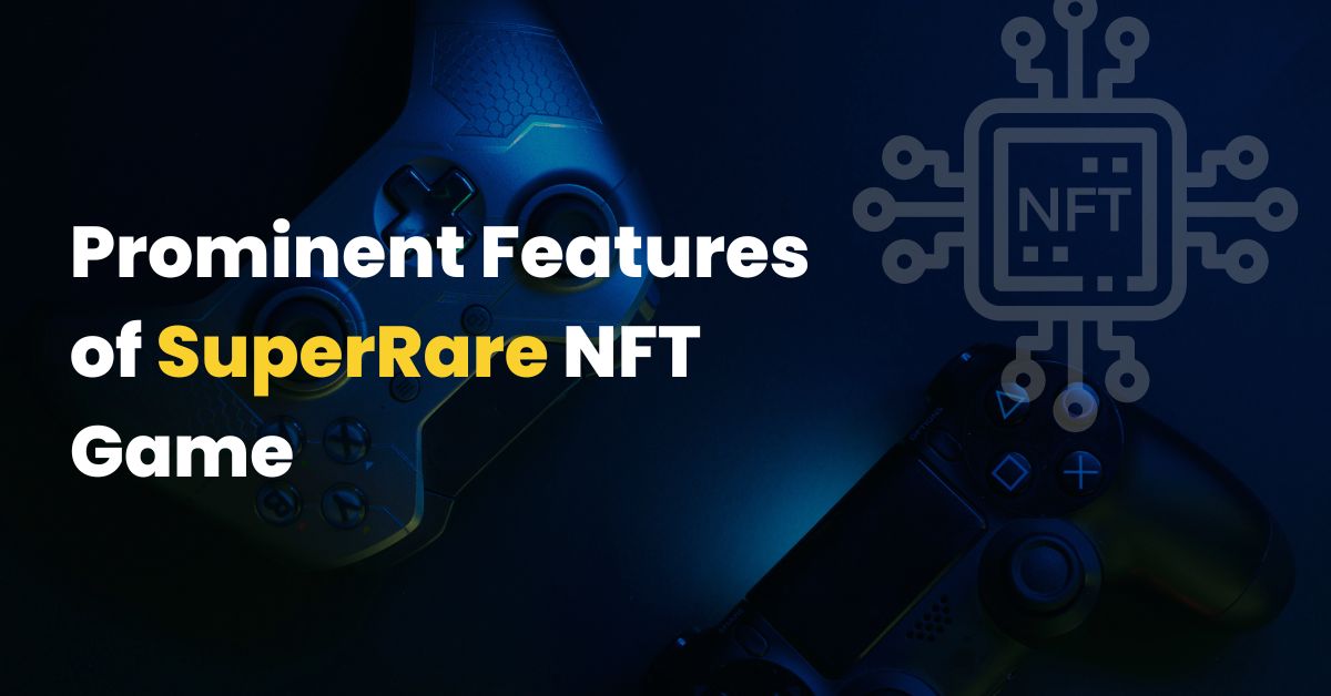 Functionalities Prominent Features of super rare game