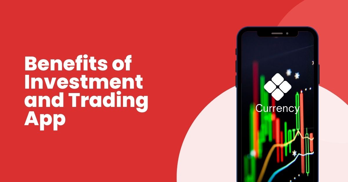 Benefits of Trading App Benefits of Trading App