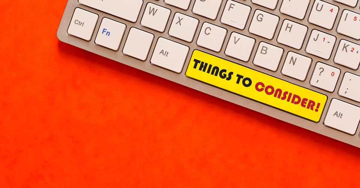 things to consider