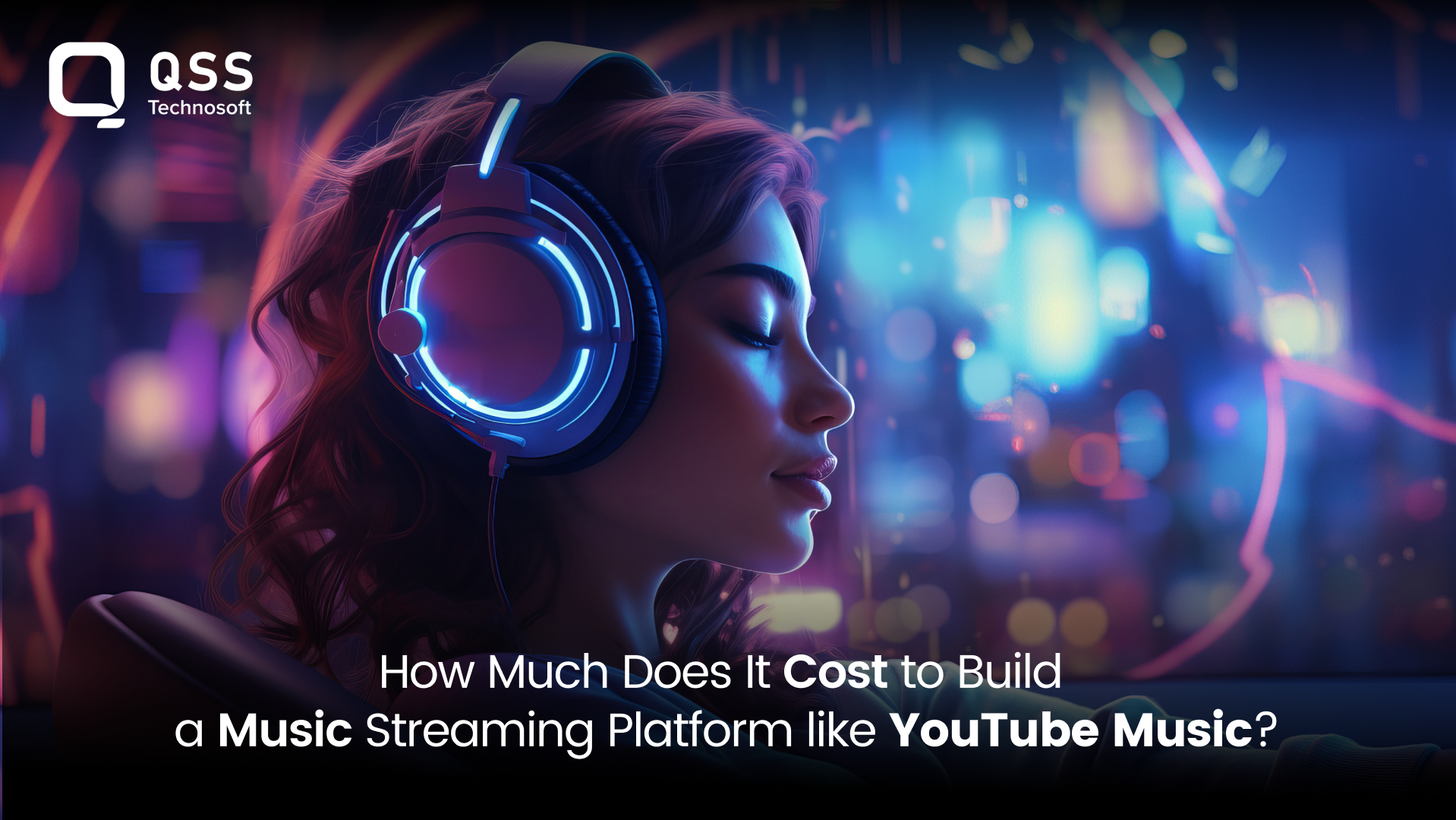 How Much Does it Cost to Build a Music Streaming Platform Like YouTube Music?